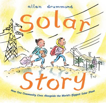 Solar Story: How One Community Lives Alongside the World's Biggest Solar Plant - Allan Drummond