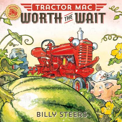 Tractor Mac Worth the Wait - Billy Steers