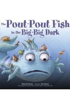 The Pout-Pout Fish in the Big-Big Dark - Deborah Diesen