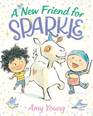 A New Friend for Sparkle: A Story about a Unicorn Named Sparkle - Amy Young