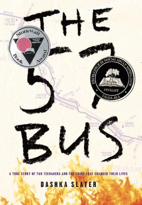 The 57 Bus: A True Story of Two Teenagers and the Crime That Changed Their Lives - Dashka Slater