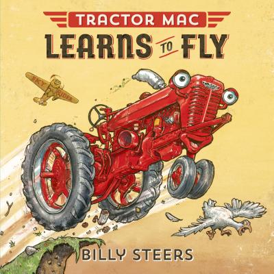 Tractor Mac Learns to Fly - Billy Steers