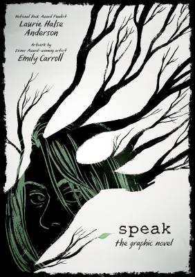 Speak: The Graphic Novel - Laurie Halse Anderson