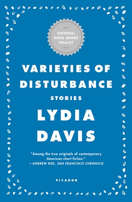 Varieties of Disturbance: Stories - Lydia Davis