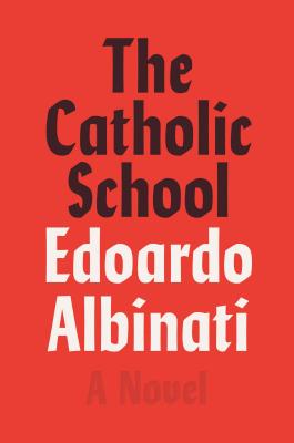 The Catholic School - Edoardo Albinati
