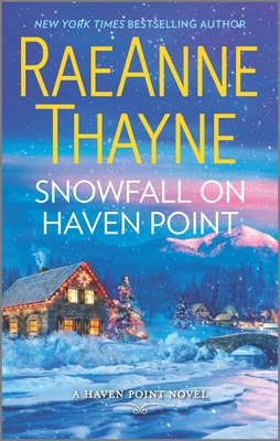 Snowfall on Haven Point: A Clean & Wholesome Romance - Raeanne Thayne