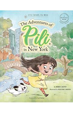 The Adventures of Pili in New York. Dual Language Books for Children ( Bilingual English - Spanish ) Cuento en espaol - Kike Calvo