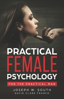 Coperta cărții 'Practical Female Psychology: For the Practical Man - David Clare'