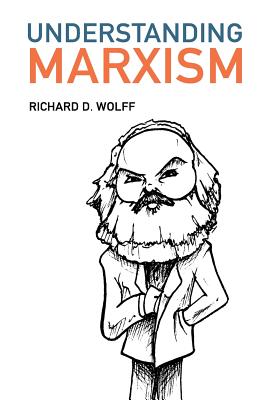 Understanding Marxism - Richard D. Wolff