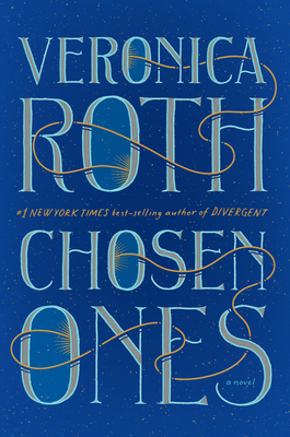 Chosen Ones: The New Novel from New York Times Best-Selling Author Veronica Roth - Veronica Roth