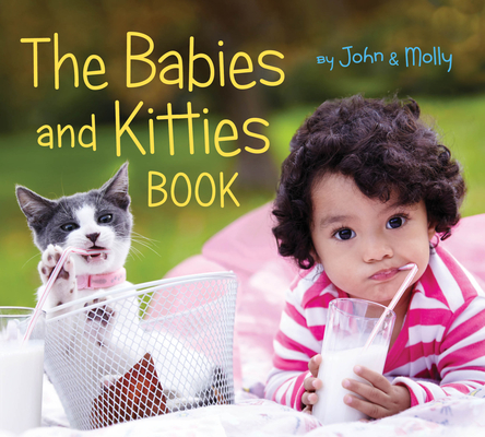 The Babies and Kitties Book - John Schindel