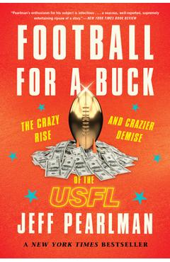Poza produsului Football for a Buck: The Crazy Rise and Crazier Demise of the Usfl - Jeff Pearlman