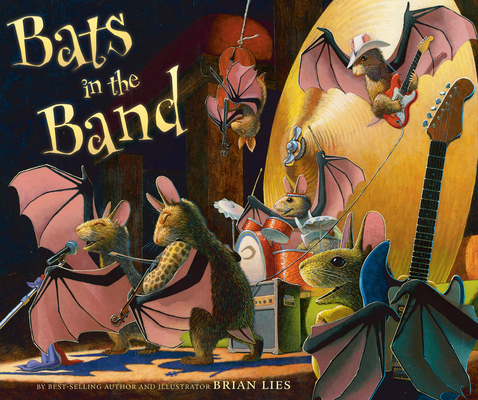 Bats in the Band - Brian Lies