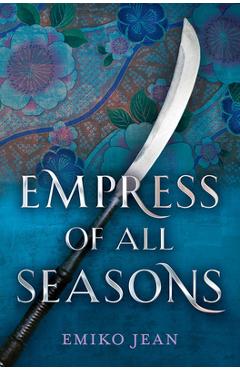 Coperta cărții 'Empress of All Seasons - Emiko Jean'
