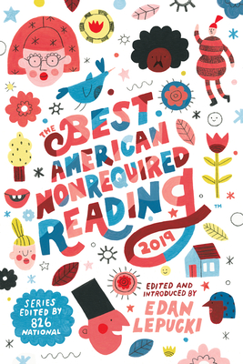 The Best American Nonrequired Reading 2019 - Edan Lepucki
