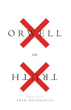 Orwell on Truth - George Orwell