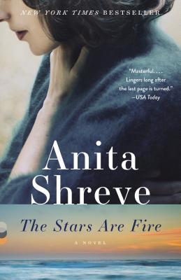 The Stars Are Fire - Anita Shreve