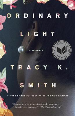 Ordinary Light: A Memoir - Tracy K. Smith