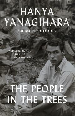 The People in the Trees - Hanya Yanagihara
