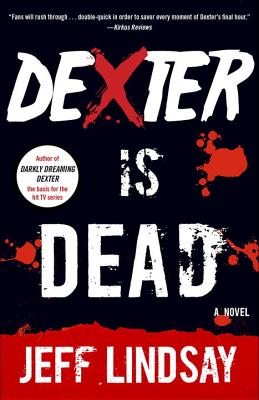 Dexter Is Dead - Jeff Lindsay