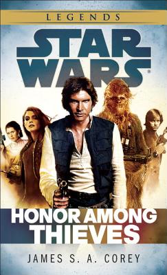 Honor Among Thieves: Star Wars Legends - James S. A. Corey