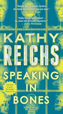 Speaking in Bones - Kathy Reichs