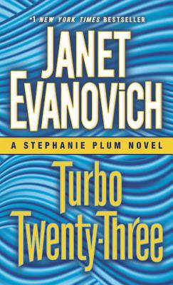 Turbo Twenty-Three: A Stephanie Plum Novel - Janet Evanovich