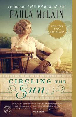 Circling the Sun - Paula Mclain