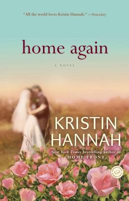 Home Again - Kristin Hannah