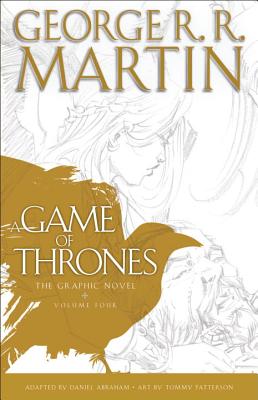 A Game of Thrones: The Graphic Novel: Volume Four - George R. R. Martin