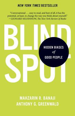 Blindspot: Hidden Biases of Good People - Mahzarin R. Banaji