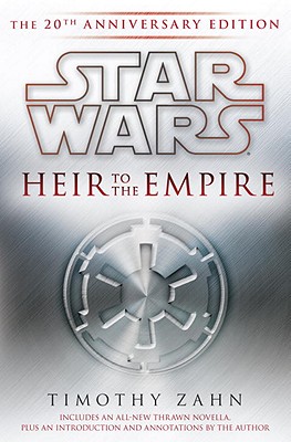 Heir to the Empire: Star Wars Legends: The 20th Anniversary Edition - Timothy Zahn