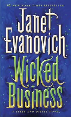 Wicked Business: A Lizzy and Diesel Novel - Janet Evanovich