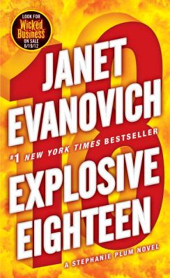 Explosive Eighteen: A Stephanie Plum Novel - Janet Evanovich