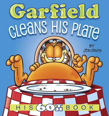 Garfield Cleans His Plate: His 60th Book - Jim Davis
