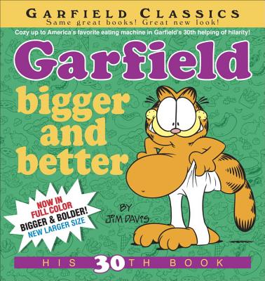 Garfield: Bigger and Better - Jim Davis