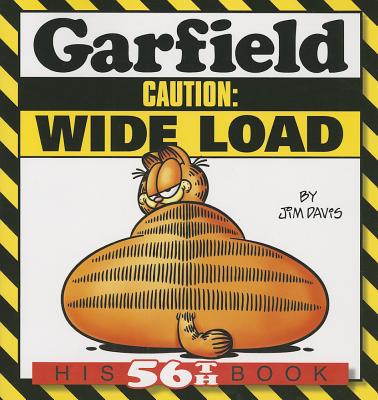 Garfield Caution: Wide Load: His 56th Book - Jim Davis