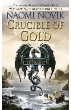 Crucible of Gold - Naomi Novik