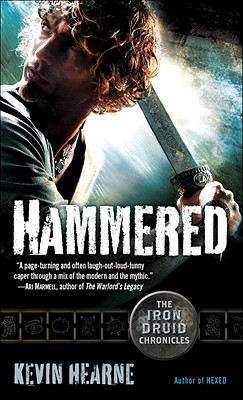Hammered: The Iron Druid Chronicles, Book Three - Kevin Hearne