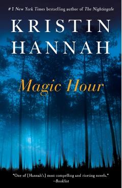 Magic Hour - Kristin Hannah