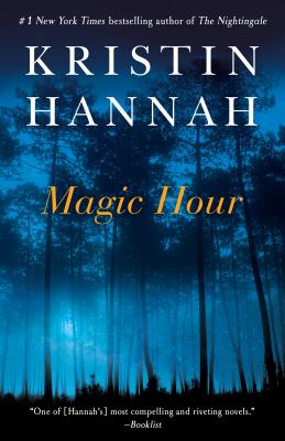 Magic Hour - Kristin Hannah
