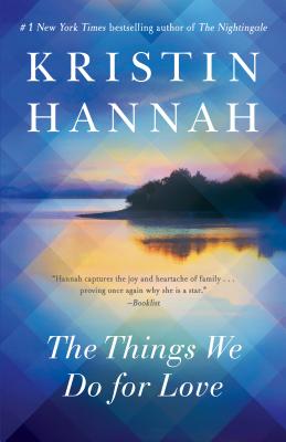 The Things We Do for Love - Kristin Hannah