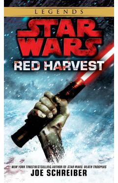 Red Harvest: Star Wars Legends - Joe Schreiber