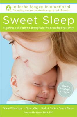 Sweet Sleep: Nighttime and Naptime Strategies for the Breastfeeding Family - La Leche League International