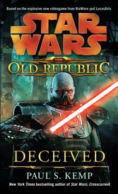 Deceived: Star Wars Legends (the Old Republic) - Paul S. Kemp
