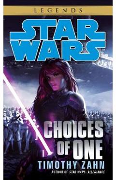 Coperta cărții Choices of One: Star Wars Legends - Timothy Zahn
