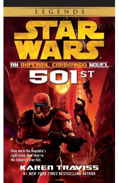 501st: Star Wars Legends (Imperial Commando): An Imperial Commando Novel - Karen Traviss