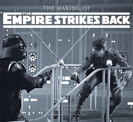 The Making of Star Wars: The Empire Strikes Back - J. W. Rinzler