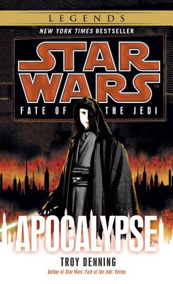 Apocalypse: Star Wars Legends (Fate of the Jedi) - Troy Denning