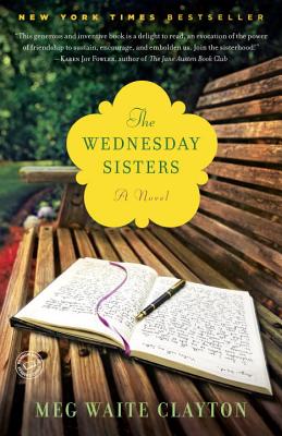 The Wednesday Sisters - Meg Waite Clayton